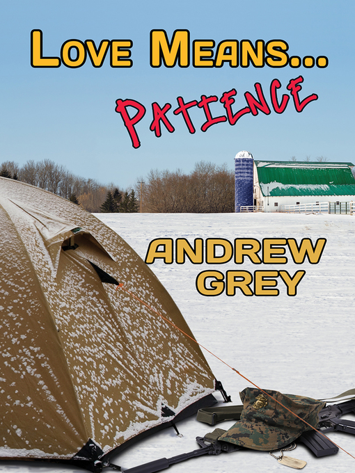 Title details for Love Means... Patience by Andrew Grey - Available